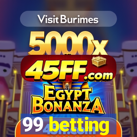 99 betting